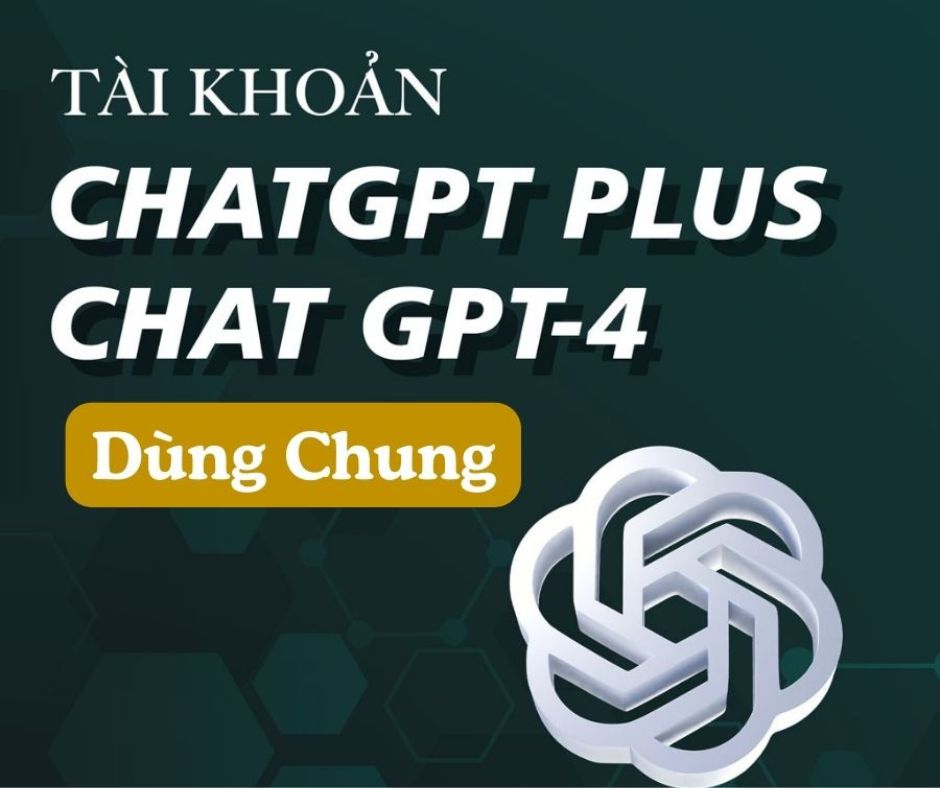 Tài Khoản ChatGPT Plus Giá Rẻ, Nhanh chóng